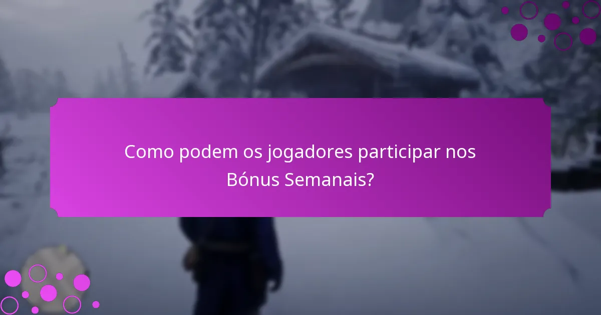 Quais eventos especiais estão associados aos Bónus Semanais?