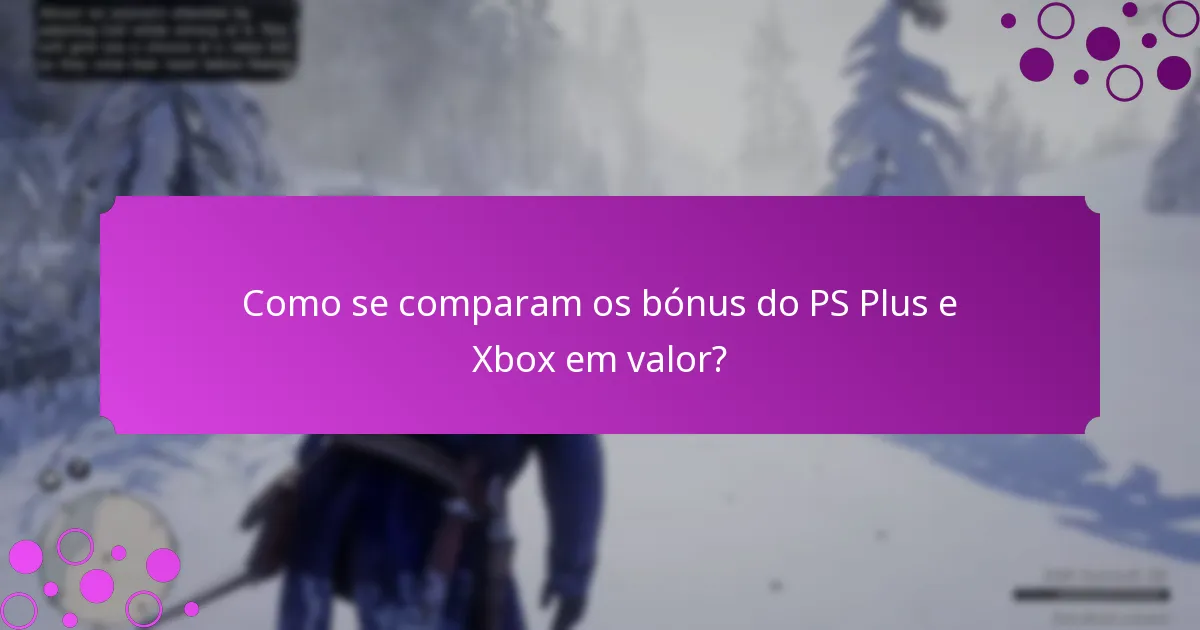 Que conteúdo exclusivo está disponível através das vantagens do PS Plus e Xbox?