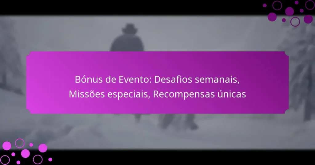 featured-image-bonus-de-evento-desafios-semanais-missoes-especiais-recompensas-unicas