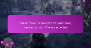 featured-image-bonus-unicos-promocoes-da-plataforma-itens-eclusivos-ofertas-especiais