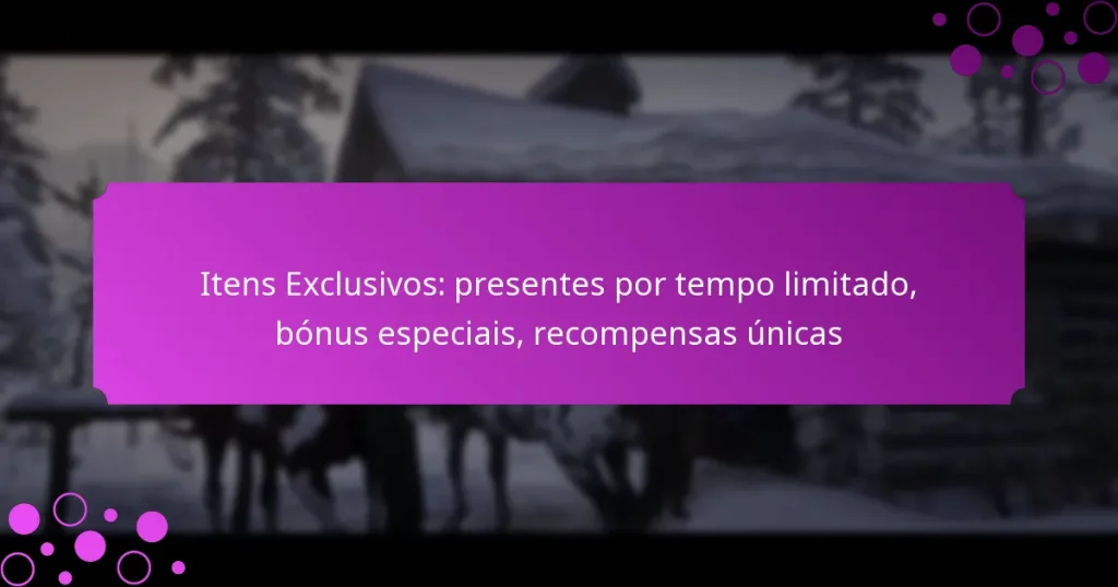 featured-image-itens-eclusivos-presentes-por-tempo-limitado-bonus-especiais-recompensas-unicas