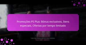 featured-image-promocoes-ps-plus-bonus-eclusivos-itens-especiais-ofertas-por-tempo-limitado