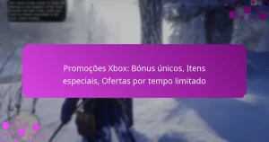 featured-image-promocoes-xbo-bonus-unicos-itens-especiais-ofertas-por-tempo-limitado
