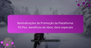 featured-image-reivindicacoes-de-promocao-da-plataforma-ps-plus-beneficios-do-xbo-itens-especiais
