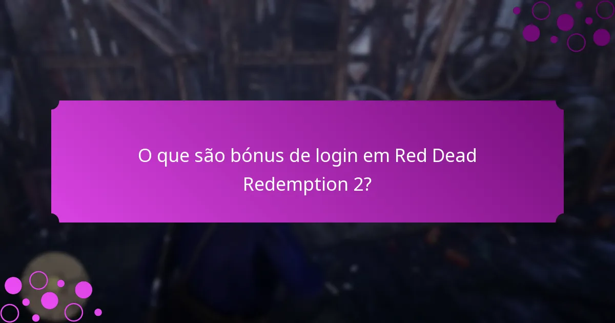 Que recompensas especiais estão disponíveis através dos bónus de login?