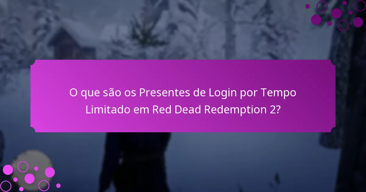 Como reivindicar os Presentes de Login por Tempo Limitado em Red Dead Redemption 2?