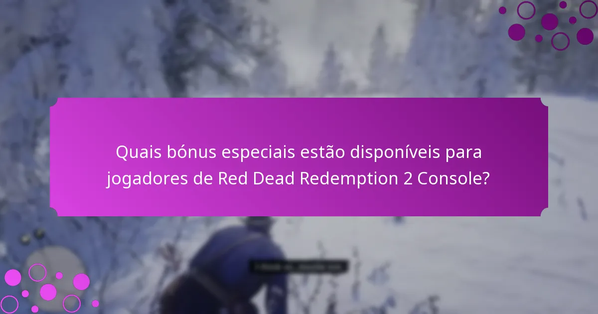 Quais são as melhores estratégias para maximizar itens exclusivos em Red Dead Redemption 2 Console?