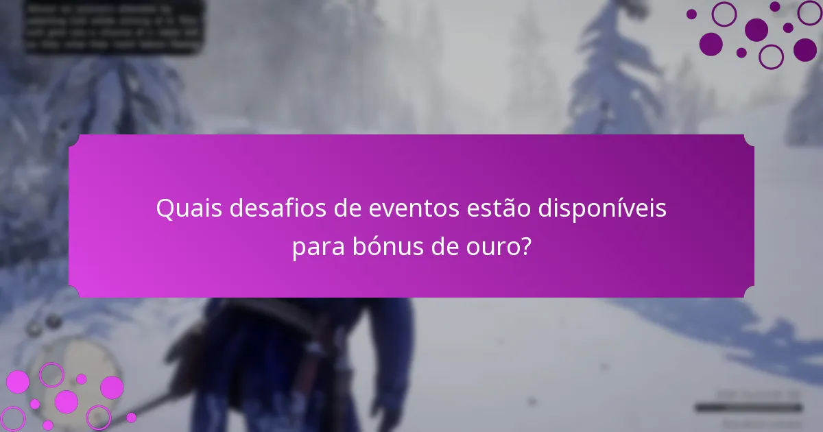Quais ofertas especiais estão relacionadas com bónus de ouro?