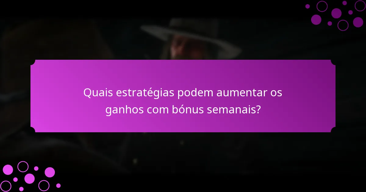 Como os bónus atuais se comparam às semanas anteriores?