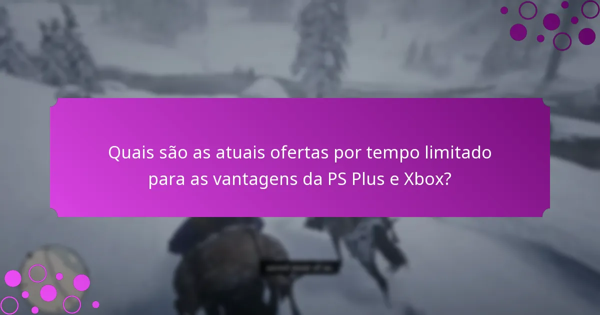 Quando é que estas ofertas por tempo limitado expiram?