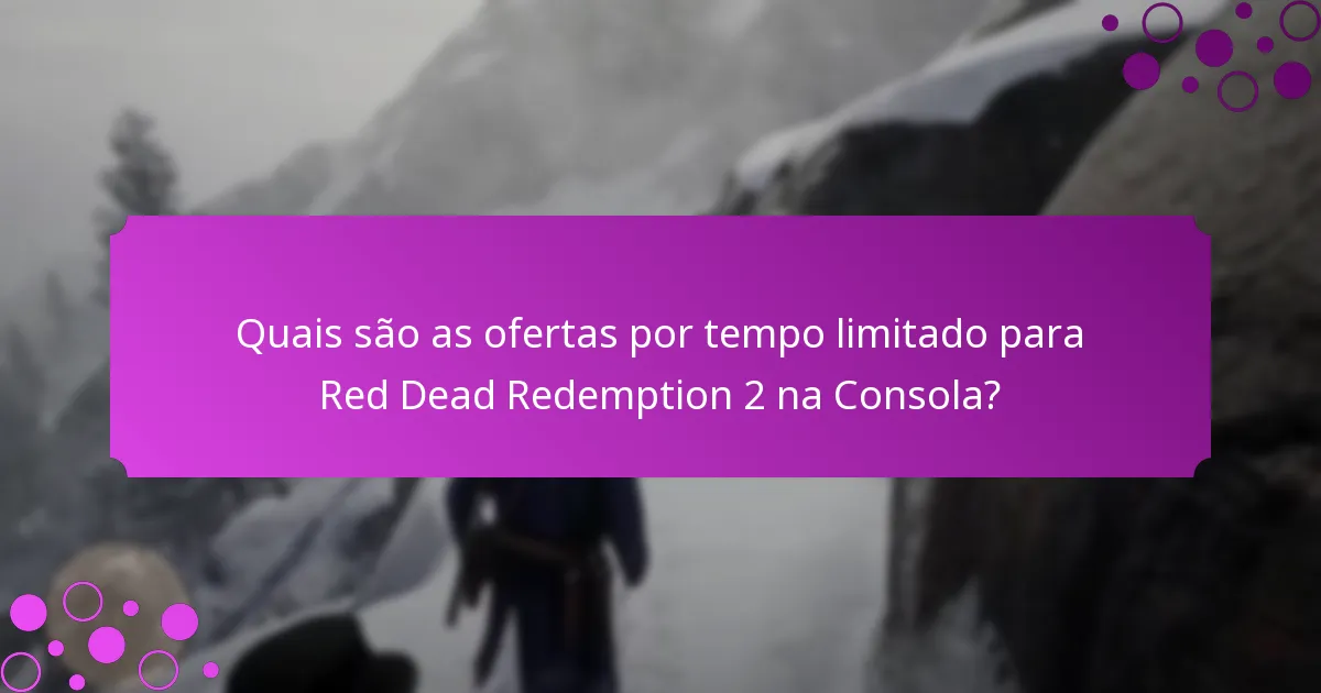 Como as promoções de plataforma melhoram a experiência de jogo para Red Dead Redemption 2 na Consola?