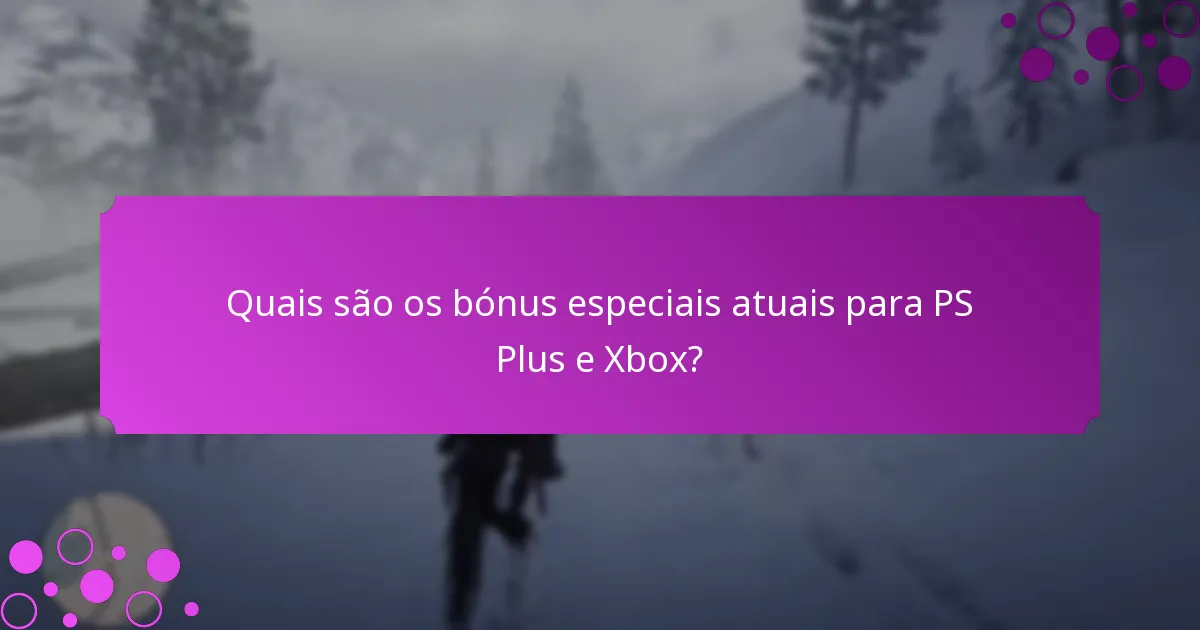 Como se comparam os bónus do PS Plus e Xbox em valor?